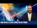 Vida Intra e extra terrestre na Torah