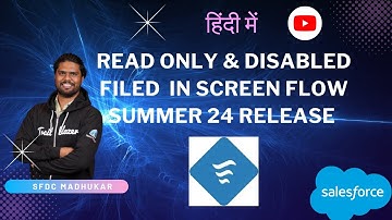 Set Components to  Read Only & Disabled Fields in Screen Flow | Summer 24 Release