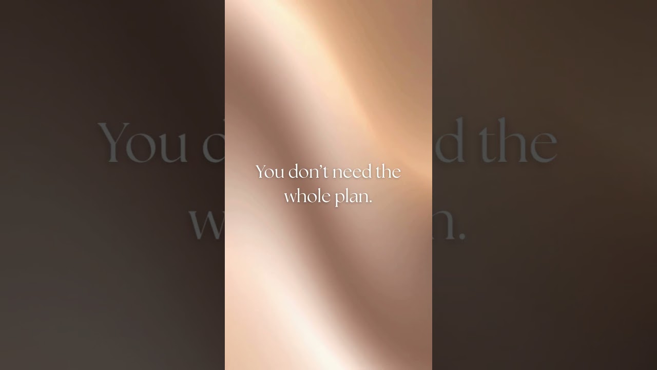 Feeling Stuck? You Don’t Need the Whole Plan