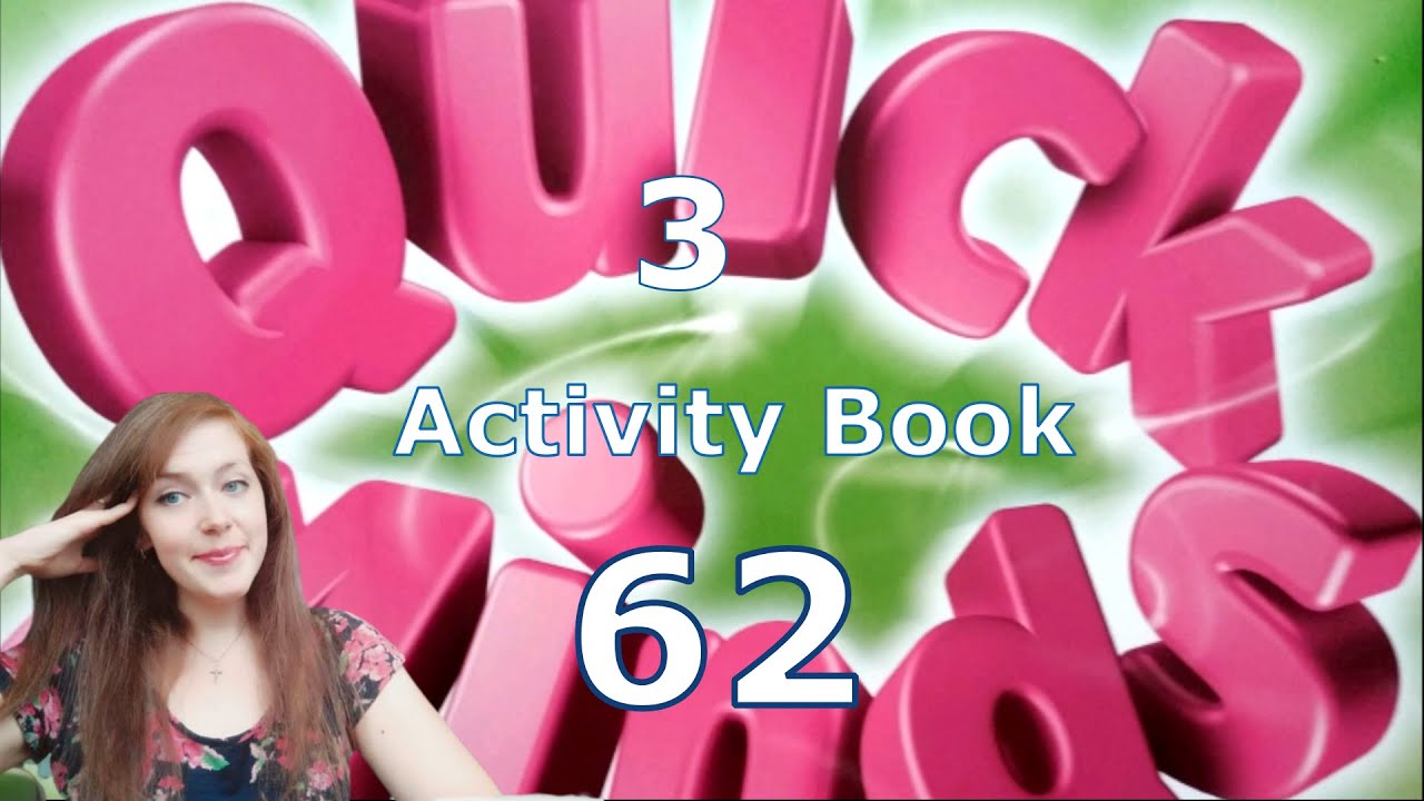 Quick Minds 3 Unit 7 In the hospital Lesson 1 p. 62 Activity Book ...