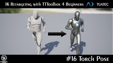 #16 Torch Pose - IK Retargeting with TTToolbox 4 Beginners | Unreal Engine 5.1 Manny ALS