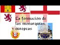 La formación de las monarquías europeas España Portugal Inglaterra y Francia - Historia