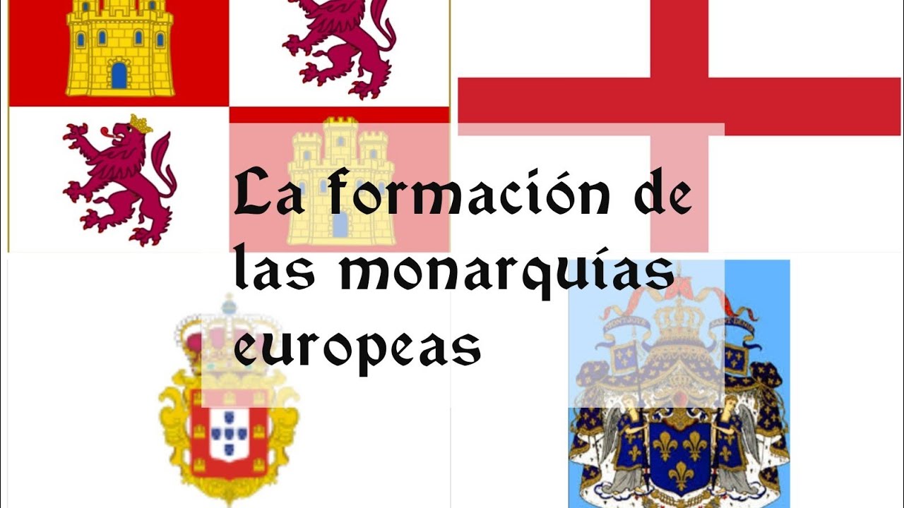 La formación de las monarquías europeas España Portugal Inglaterra y