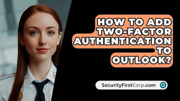 How To Add Two-Factor Authentication To Outlook? - SecurityFirstCorp.com