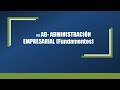 101 AD-  ADMINISTRACIÓN EMPRESARIAL (Fundamentos)