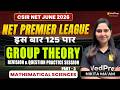 Group Theory Part 3 🔥 Revision &amp; Question Practice Session | CSIR NET June 2026 | NPL 2026 | VedPrep