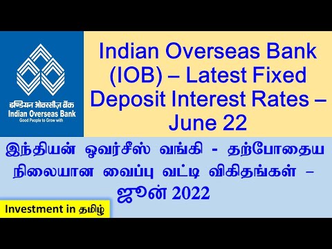 Indian Overseas Bank (IOB) | Latest Fixed Deposit Interest Rates – June 2022 | Investment in Tamil