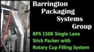 BPS 150K Single Lane VFFS Stick Packer w Rotary Cup Filling