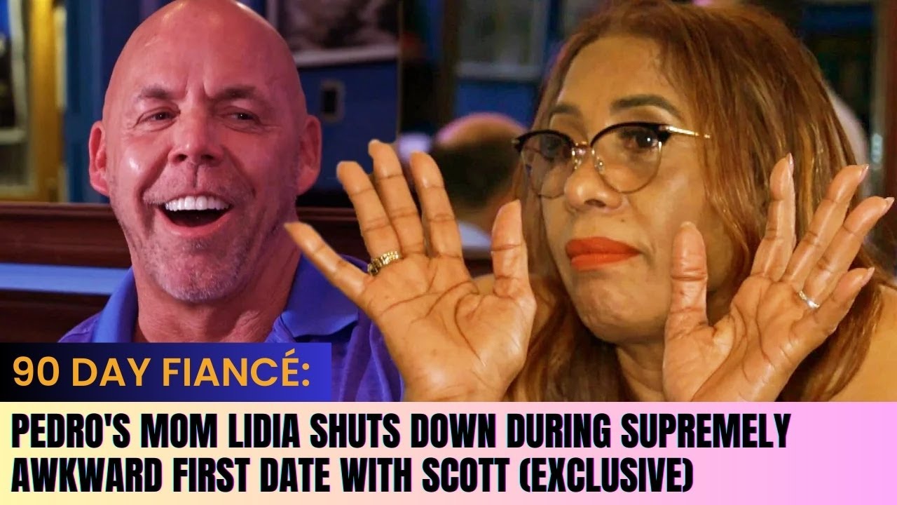 Awkward First Date Disaster '90 Day Fiancé's Pedro's Mom Lidia Shuts