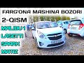 11 OKTYABR FARG'ONA MASHINA BOZORI MALIBU 1 LASETTI SPARK VA MATIZ NARXLARI