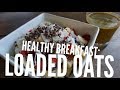 Health Breakfast: My signature loaded oats! | Arielle Shipe