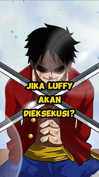 Jika Luffy Akan Dieksekusi?? #onepiece #anime #luffy #shanks #strawhats #zoro #fyp #fypシ゚ #shorts
