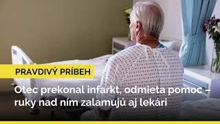 Pravdivý príbeh: Otec prekonal infarkt, odmieta pomoc - ruky nad ním zalamujú aj lekári