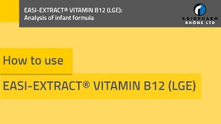 How to use EASI-EXTRACT® VITAMIN B12 (LGE) for analysis of infant formula