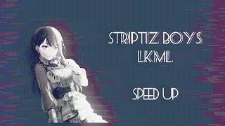 striptiz boys - LKML (speed up)