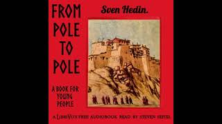 From Pole to Pole: A Book for Young People by Sven Hedin Part 1/3 | Full Audio Book screenshot 5