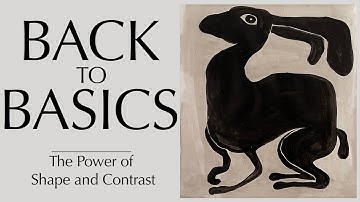Back to Basics - The Power of Shape and Contrast - Easy painting
