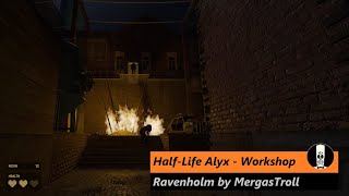 Half-Life Alyx Workshop - Ravenholm by MergasTroll