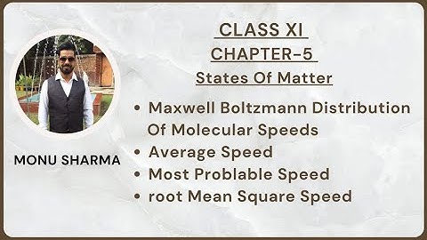 States of Matter|Average,Most Probable and rms Speed|Class 11|CBSE