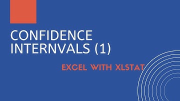Confidence Intervals with XLSTAT Part 1 | Business Statistics