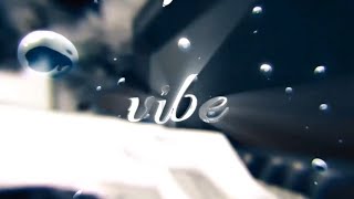 The good Anime - VIBE 🤙 [EDIT ANIME SONG]