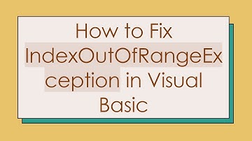 How to Fix IndexOutOfRangeException in Visual Basic