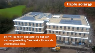 88 Pvt-Panelen Geplaatst Op Het Dak Van Zorginstelling Carebeek - Almere Als Warmtepomp Bron.