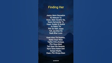 Thumbnail of finding her ~kushagra🎤✨#lyrics #findingher #kushagar#song #songlyrics ✨