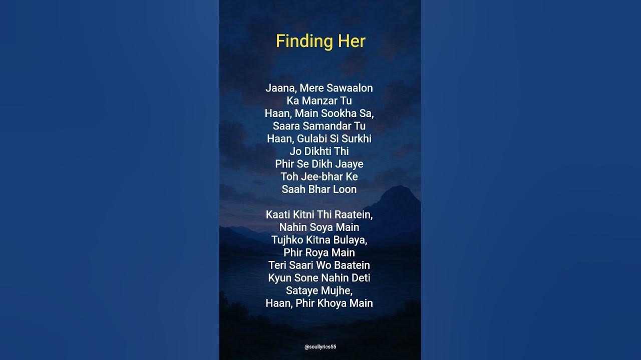 finding her ~kushagra🎤✨#lyrics #findingher #kushagar#song #songlyrics ✨