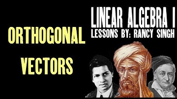 Orthogonal Vectors and Dot Product Properties [Linear Algebra]