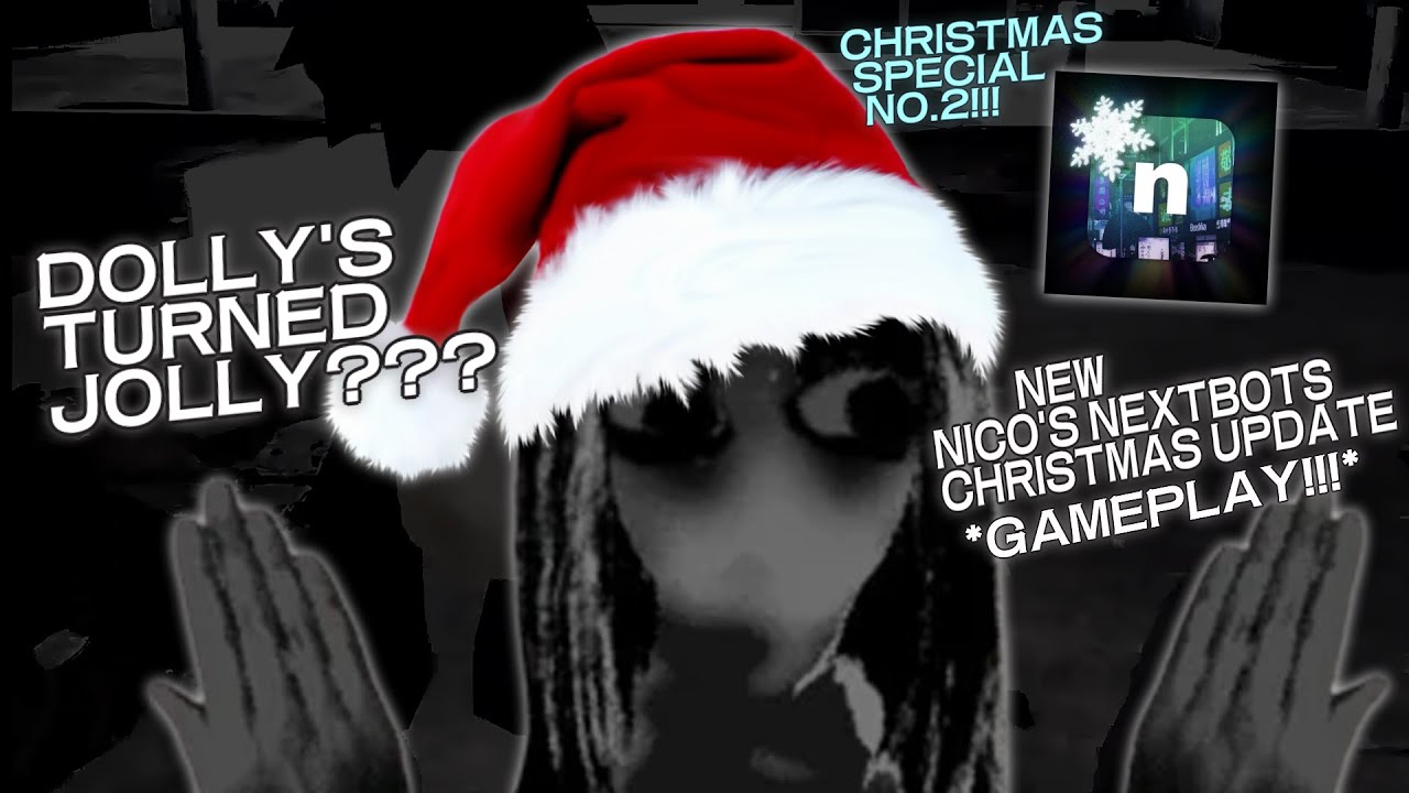 Dolly From Nico's Nextbots Has Turned JOLLY???? *GAMEPLAY* (Christmas ...