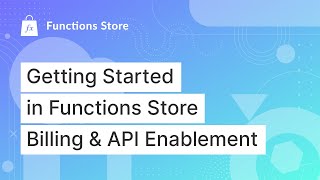 Getting Started with Function Store - Billing and API Enablement