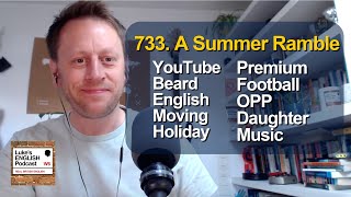 733. A Summer Ramble (Early August 2021)