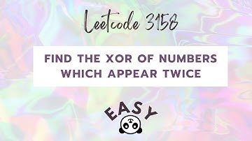 Find the XOR of Numbers Which Appear Twice  || Leetcode 3158🚀✨