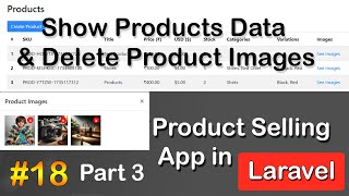 Show Product Data &amp; Delete Images in Laravel | Product Selling App Tutorial (#18 Part 3)