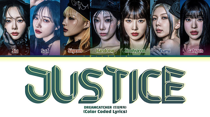 DREAMCATCHER (드림캐쳐) - 'Justice' Lyrics | Tradução/Legendado (Color Coded Lyrics)
