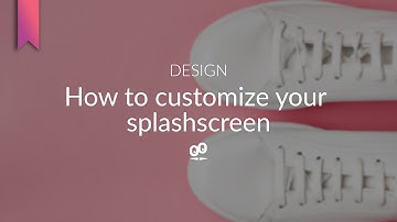 How to customize your splashscreen | GoodBarber Shopping Apps Tutorials
