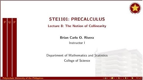 PRECALCULUS: The Notion of Collinearity (Lecture 8)