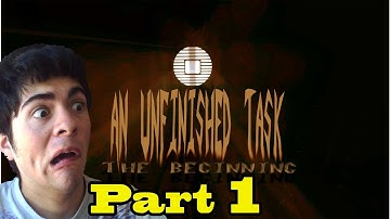 Amnesia: Custom Story - An Unfinished Task Part 1