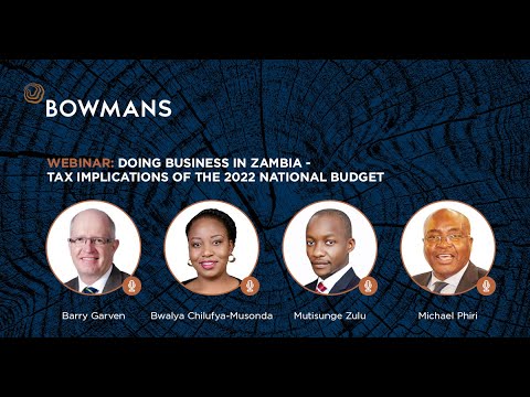 Webinar: Doing Business in Zambia - Tax implications of the 2022 National Budget