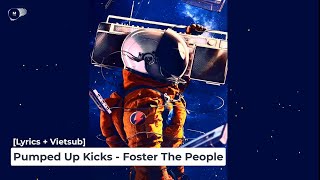 [Lyrics   Vietsub] Pumped Up Kicks - Foster The People