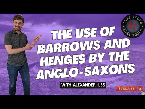 The Use Of Barrows And Henges By The Anglo Saxons