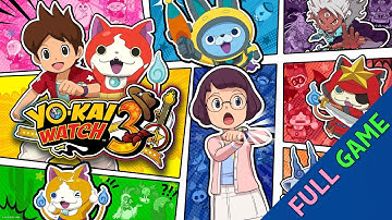 👻 Yo-Kai Watch 3 【Full Game, Long Play with Chapters】