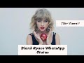 Taylor swift  blank space whatsapp status