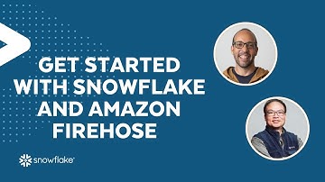 [LIVE] Getting Started with Snowflake and Amazon Data Firehose
