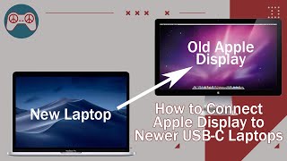 How to connect Apple Cinema Display with newer USBC MacBook Pro (2016+)