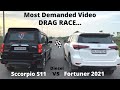 DRAG RACE: FORTUNER 2021 vs SCORPIO S11 2021 DIESEL || SCORPIO Lover Must Watch