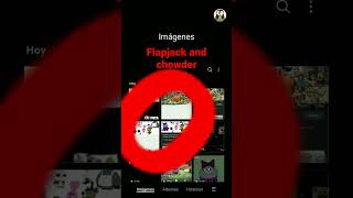 Flapjack And Chowder