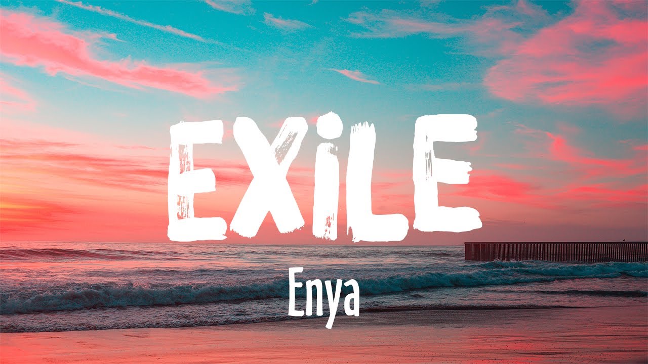 Exile - Enya (Lyrics/Vietsub) Exile - Enya (Lyrics/Vietsub)