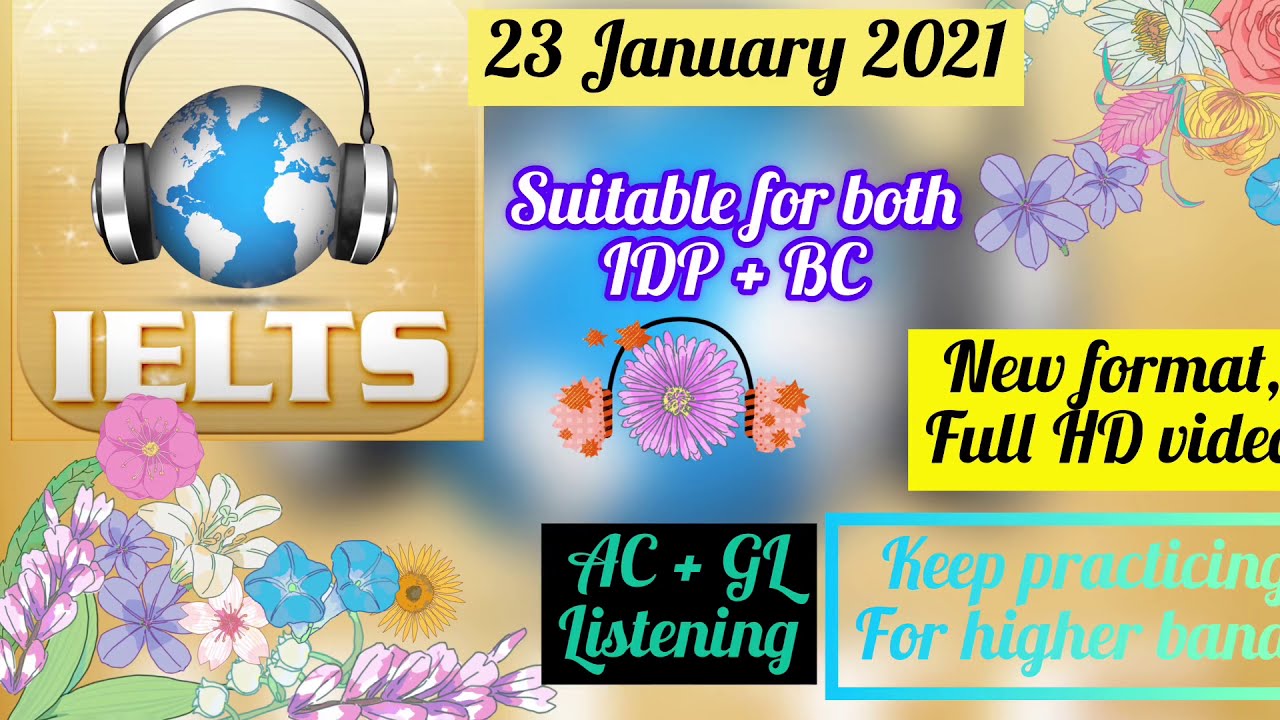 IELTS LISTENING PRACTICE TEST WITH ANSWERS- 23 January 2021